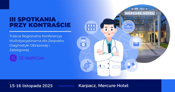 Trzecia Regionalna Konferencja Multidyscyplinarna dla Zespołów Diagnostyki Obrazowej i Zabiegowej