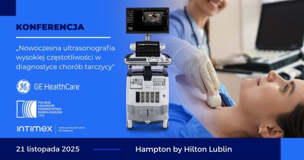 Konferencja - „Nowoczesna ultrasonografia wysokiej częstotliwości w diagnostyce chorób tarczycy" Lublin